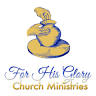 For His Glory Church Ministries, Inc.