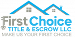 First Choice Title & Escrow, LLC.