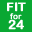 Fit for 24
