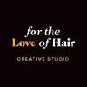 For The Love Of Hair Creative Studio