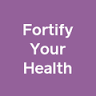 Fortify Your Health