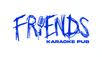 Friend's Karaoke Pub