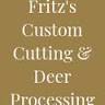 Fritz’s Custom Cutting & Deer Processing