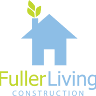 Fuller Living Construction