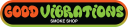 Good Vibrations Smoke Shop