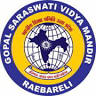 Gopal Saraswati Vidya Mandir Senior Secondary School, Raebareli