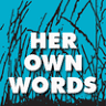 Her Own Words