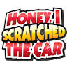 Honey I Scratched The Car Redcliffe