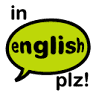 In English Plz!
