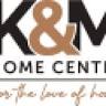 K & M Home Center