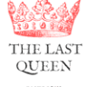 The Last Queen