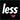 LESS TAIPEI 台北西門店
