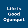 Life is Good Ogunquit