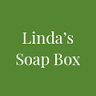 Linda's Soap Box