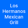 Los Hermanos Mexican Grill