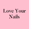 Love Your Nails