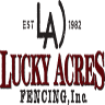 Lucky Acres Fencing, Inc.