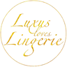 Luxus loves Lingerie