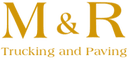 M&R Trucking & Paving