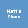 Matt's Place