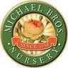 Michael Brothers Nursery closed for the winter. Hours by chance or appointment.