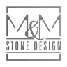 M&M Stone Design