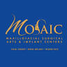 MOSAIC - Maxillofacial Surgical Arts & Dental Implant Centers