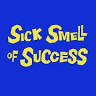 Sick Smell of Success