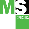 M. S. Signs, Inc