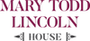 Mary Todd Lincoln House
