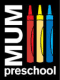 Mum Pre-School