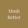 MushBetter Mushrooms
