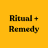 Ritual + Remedy