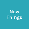 New Things