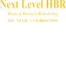 Next Level HBR Home & Business Remodeling