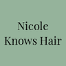 Nicole Knows Hair
