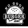 No Good Burger Joint
