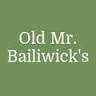 Old Mr. Bailiwick's