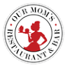 Our Mom's Restaurant and Bar
