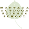 MOSS - Montana Outdoor Science School