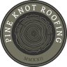 Pine Knot Roofing