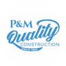 P M Quality Construction