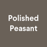 Polished Peasant