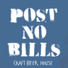 Post No Bills Craft Beer House