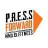 PRESS Forward MMA & Fitness