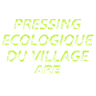 ARE Pressing écologique du village