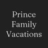 Prince Family Vacations