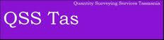 Quantity Surveying Services Tasmania Pty Ltd