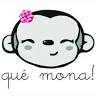 Qué Mona!