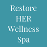 Restore HER Wellness Spa